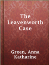 Cover image for The Leavenworth Case